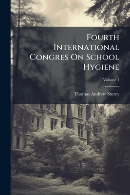 Fourth International Congres On School Hygiene;... 1246219131 Book Cover