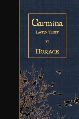 Carmina: Latin Text [Latin] 1523919914 Book Cover