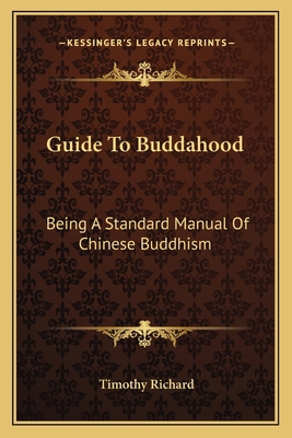 Guide To Buddahood: Being A Standard Manual Of ... 1163590525 Book Cover