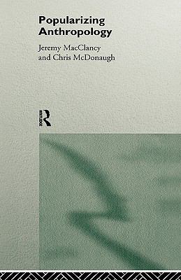 Popularizing Anthropology 0415136121 Book Cover
