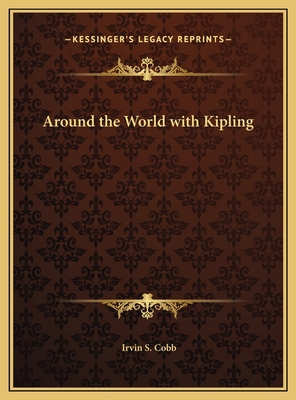 Around the World with Kipling 116971241X Book Cover