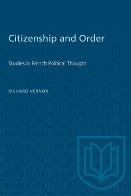 Citizenship and Order: Studies in French Politi... 1487585446 Book Cover