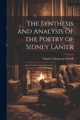 The Synthesis and Analysis of the Poetry of Sid... 1022723286 Book Cover