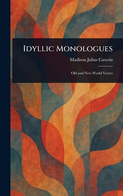 Idyllic Monologues 1023163918 Book Cover