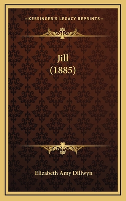 Jill (1885) 1167129229 Book Cover