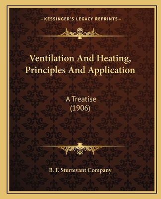 Ventilation And Heating, Principles And Applica... 116719604X Book Cover