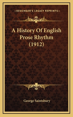 A History Of English Prose Rhythm (1912) 1166000079 Book Cover