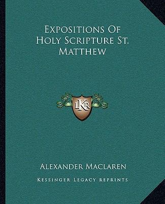 Expositions Of Holy Scripture St. Matthew 1162662166 Book Cover