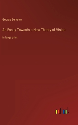 An Essay Towards a New Theory of Vision: in lar... 3368334956 Book Cover