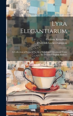 Lyra Elegantiarum: A Collection of Some of the ... 1020071133 Book Cover