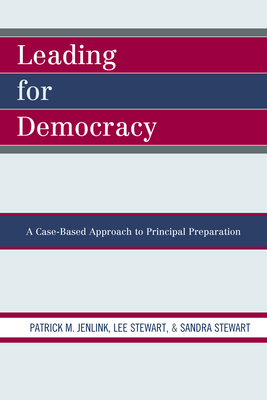 Leading For Democracy: A Case-Based Approach to... 1607093502 Book Cover