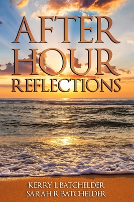 After Hour Reflections B0D4KX95YM Book Cover