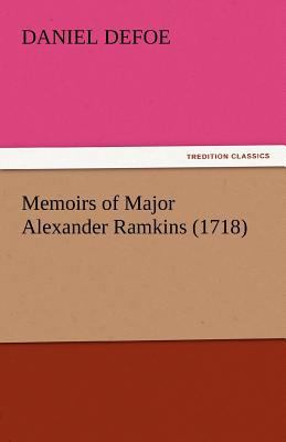 Memoirs of Major Alexander Ramkins (1718) 3842443021 Book Cover