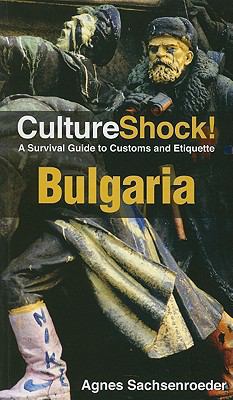 CultureShock! Bulgaria: A Survival Guide to Cus... 0761458778 Book Cover