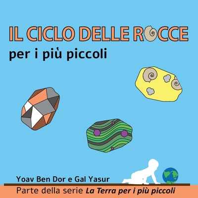 Il ciclo delle rocce per i più piccoli: The roc... [Italian] B08JDTRDVW Book Cover