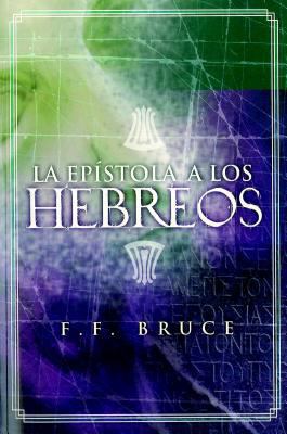 La Epistola A los Hebreos [Spanish] 1558834060 Book Cover