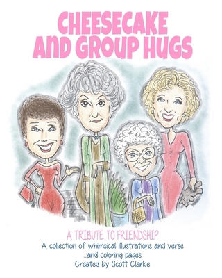 Cheesecake and Group Hugs B0FBRDTMC3 Book Cover