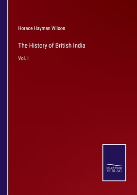 The History of British India: Vol. I 3375126387 Book Cover
