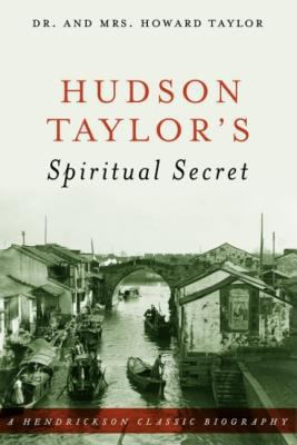 Hudson Taylor's Spiritual Secret 1598562533 Book Cover