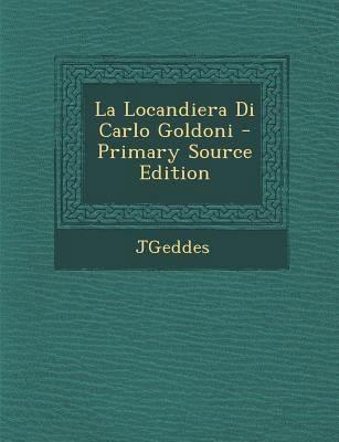 La Locandiera Di Carlo Goldoni - Primary Source... [Italian] 1295529408 Book Cover