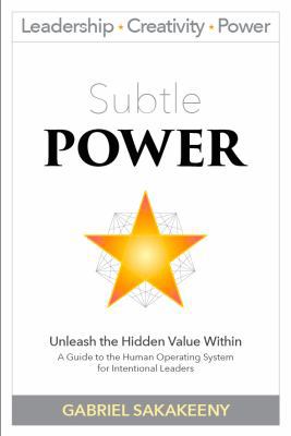Subtle POWER: A Guide to the Human Operating Sy... 0989925110 Book Cover