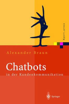 Chatbots in Der Kundenkommunikation [German] 3642624111 Book Cover