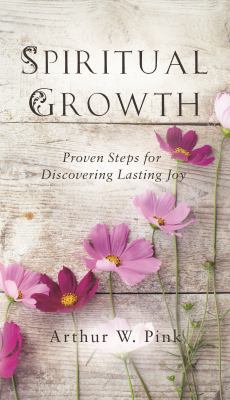 Spiritual Growth : Proven Steps for Discovering... 194697157X Book Cover