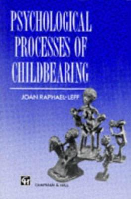 Psychological Processes of Childbearing 0412336308 Book Cover
