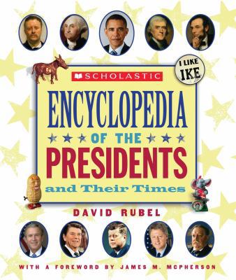 Scholastic Ency of the Presidents and Their Tim... 0545499852 Book Cover