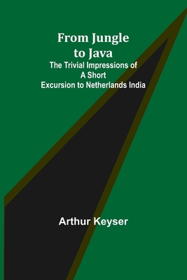 From Jungle to Java: The Trivial Impressions of... 9356312370 Book Cover