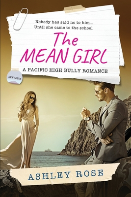 The Mean Girl: A Pacific High School Bully Romance B084QM3RSP Book Cover