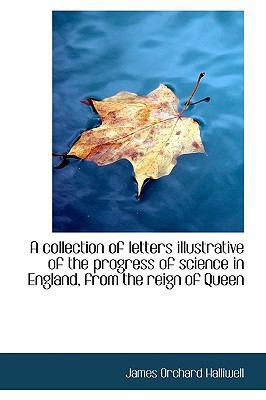 A Collection of Letters Illustrative of the Pro... 1113926198 Book Cover