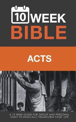 Acts: A 10 Week Bible Study 0988919567 Book Cover