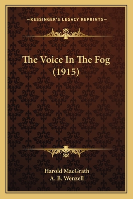 The Voice In The Fog (1915) 1167217136 Book Cover