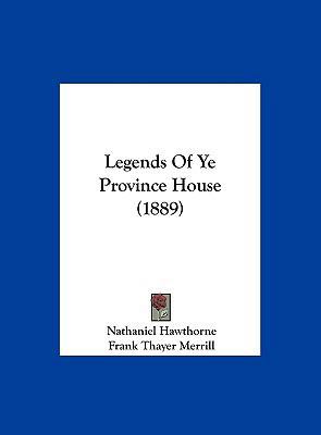Legends Of Ye Province House (1889) 116221113X Book Cover