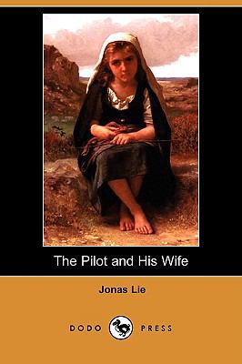 The Pilot and His Wife (Dodo Press) 1406560901 Book Cover