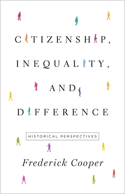 Citizenship, Inequality, and Difference: Histor... 0691217335 Book Cover