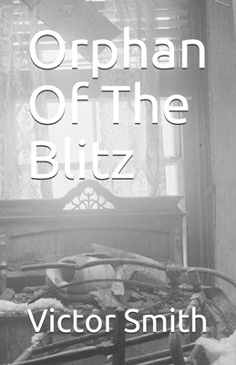 Orphan Of The Blitz 1085822834 Book Cover