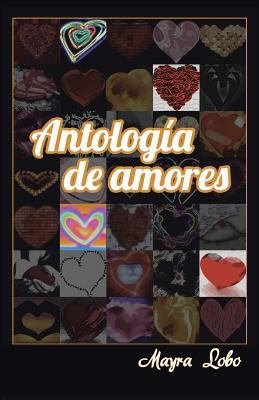 Antologia de Amores [Spanish] 1463354304 Book Cover