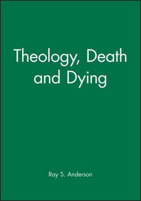 Theology, Death and Dying 0631148477 Book Cover