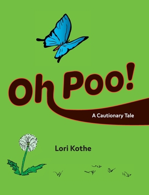 Oh Poo! A Cautionary Tale 1735210226 Book Cover