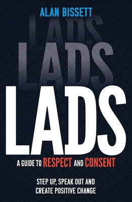 Lads: A Guide to Respect and Consent for Teenag... 1526365022 Book Cover