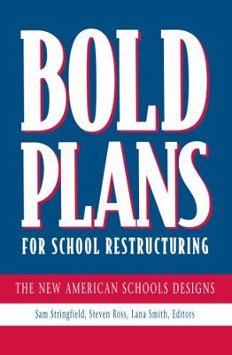 Bold Plans for School Restructuring: The New Am... 0805823409 Book Cover