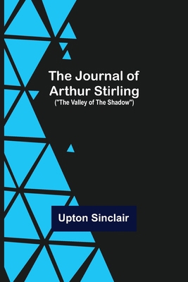 The Journal of Arthur Stirling: ("The Valley of... 9356378916 Book Cover