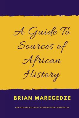 A Guide To Sources of African History: For Adva... 1985640600 Book Cover