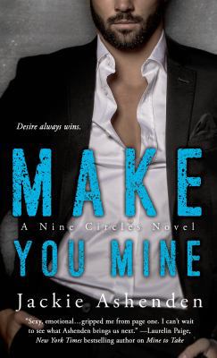 Make You Mine: A Nine Circles Novel 1250051770 Book Cover