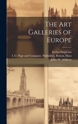 The Art Galleries of Europe 1021090344 Book Cover