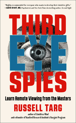 Third Eye Spies: Learn Remote Viewing from the ... 163748013X Book Cover