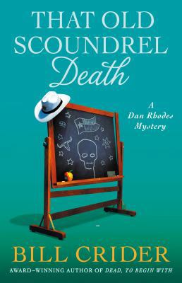 That Old Scoundrel Death: A Dan Rhodes Mystery 1250165628 Book Cover