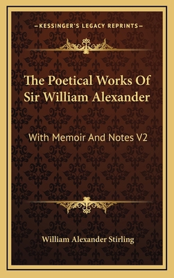 The Poetical Works of Sir William Alexander: Wi... 116353031X Book Cover
